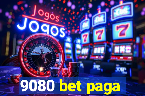 9080 bet paga